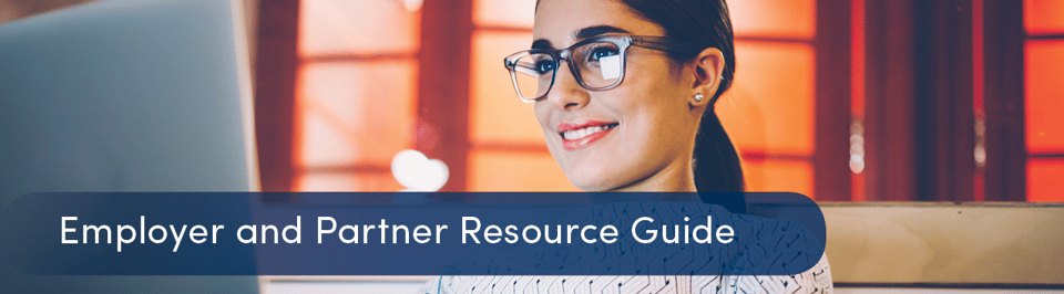 Employer and Partner Resource Guide Employer and Partner Resource Guide